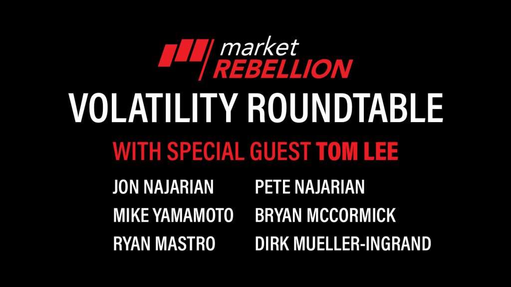 Market Rebellion Roundtable with Special Guest Tom Lee