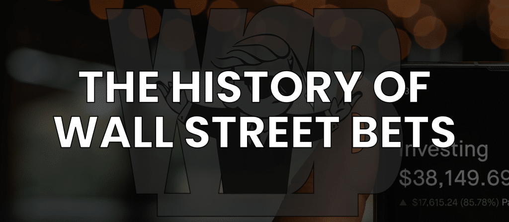 History of Wall Street Bets: From the Founding to 2023