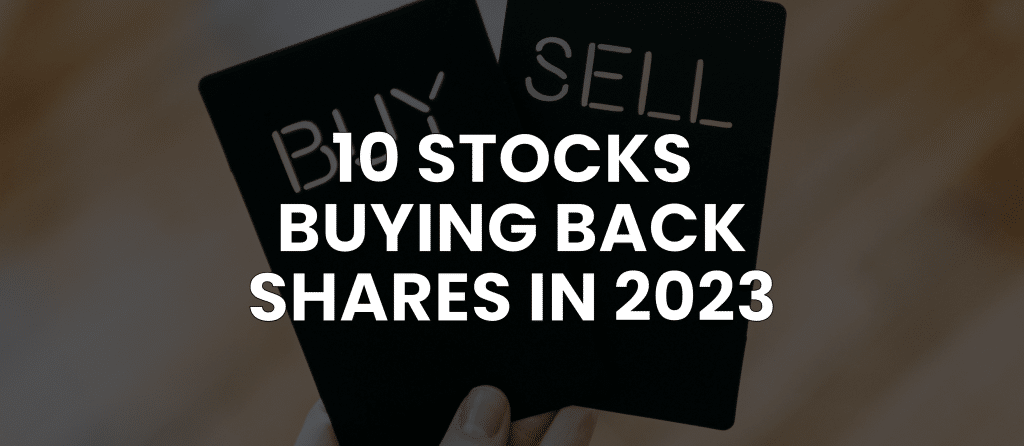 Biggest Buybacks: Top 10 Stocks Buying Back Shares in the S&P 500
