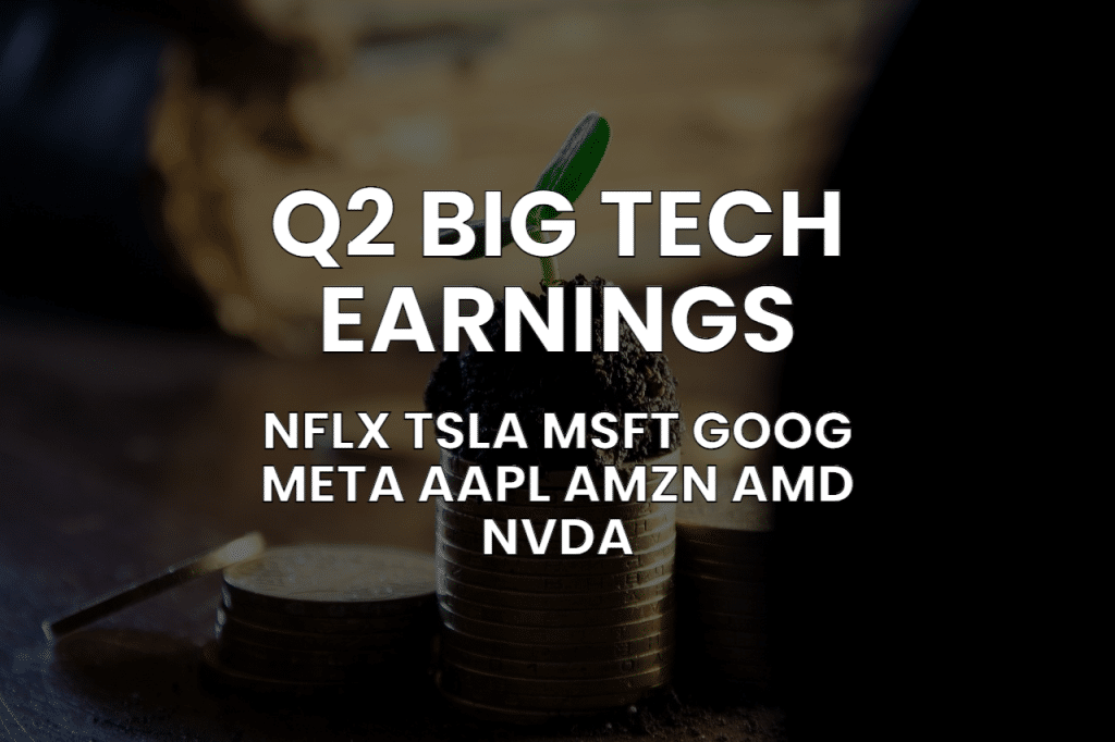 NFLX Q2 Earnings, TSLA Q2 Earnings