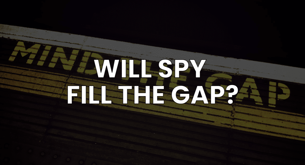 Will SPY Fill the Gap?