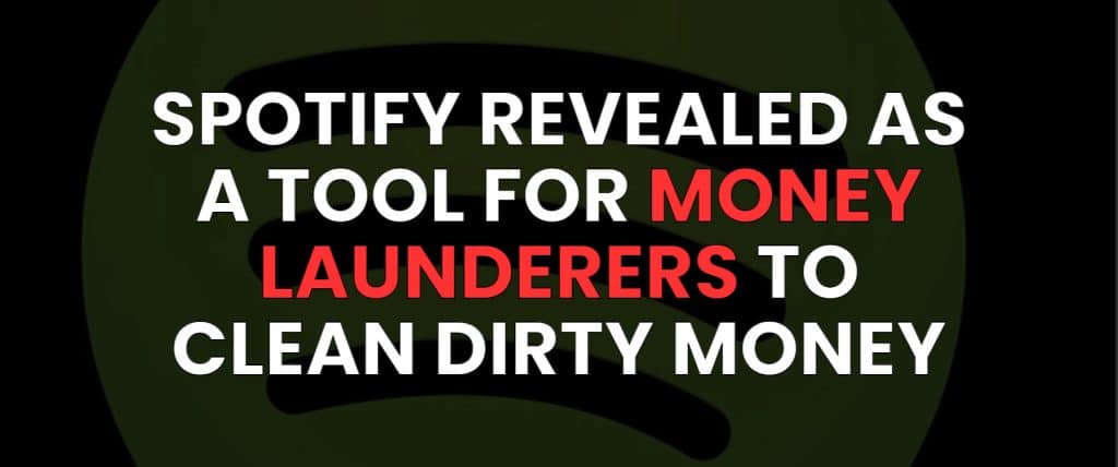 Spotify Revealed as a Tool for Money Launderers and Gangs
