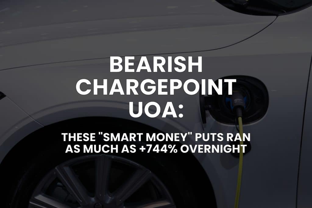 Bearish ChargePoint UOA: These “Smart Money” Puts Ran +744% Overnight
