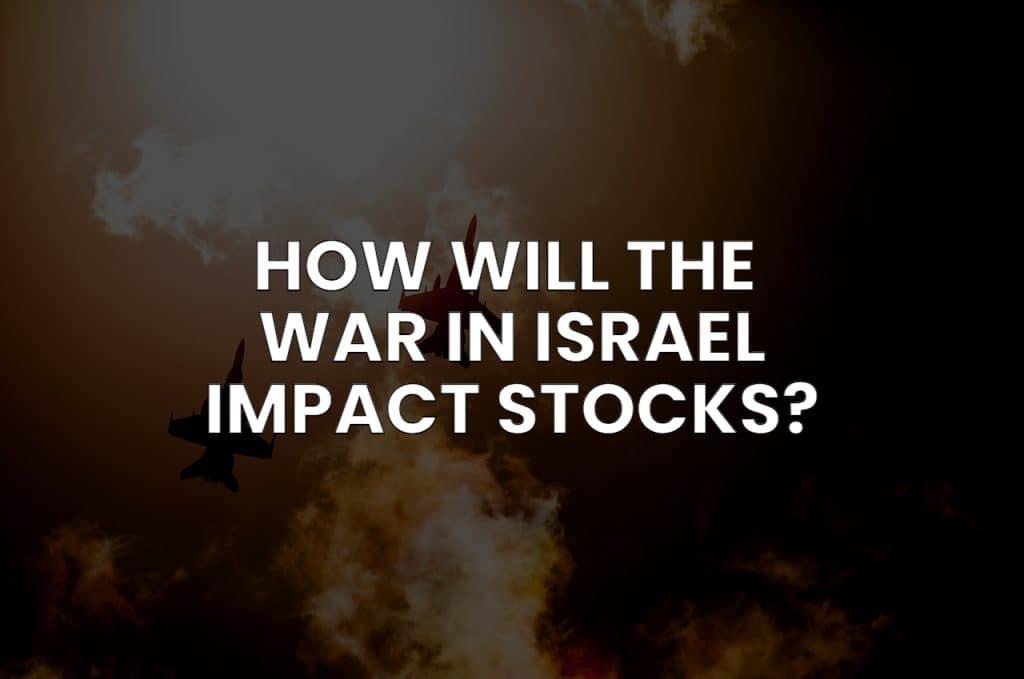 Will the Israel War Impact the Stock Market?
