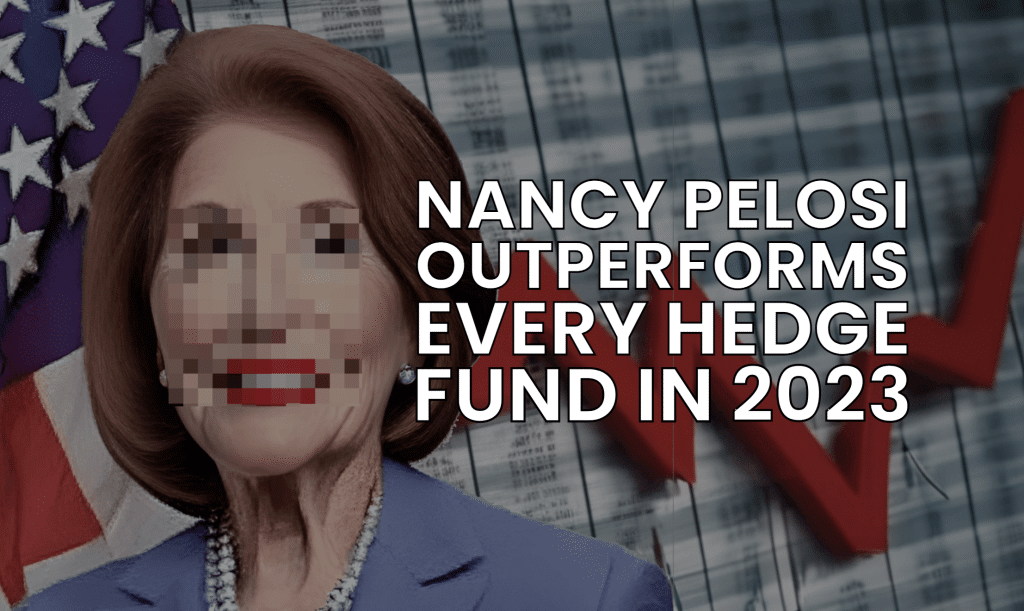 Nancy Pelosi Outperformed Every Hedge Fund in 2023, Up 65%